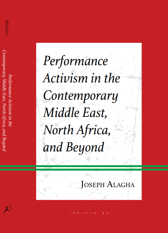 Dr. Joseph Alagha Publishes his Fourth Book “Performance Activism in the Contemporary Middle East, North Africa, and Beyond”